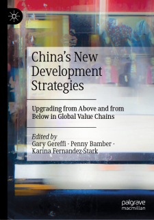 China’s New Development Strategies: Upgrading from Above and from Below in Global Value Chains 